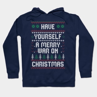 Have yourself a merry war on Christmas Hoodie